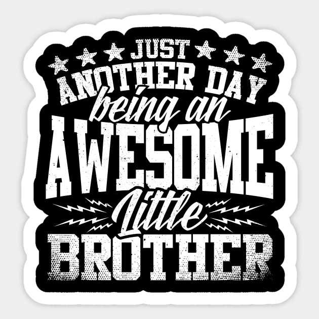 Just Another Day Being An Awesome Brother Sticker by thingsandthings